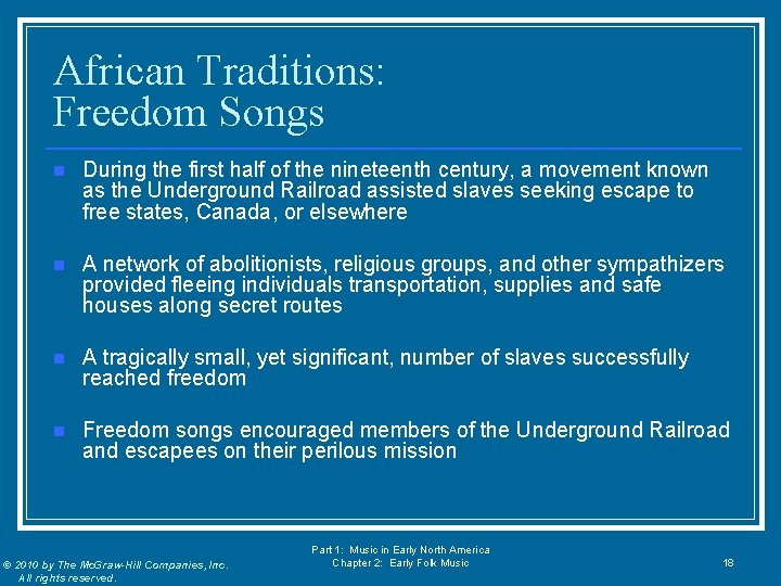 African Traditions: Freedom Songs n During the first half of the nineteenth century, a