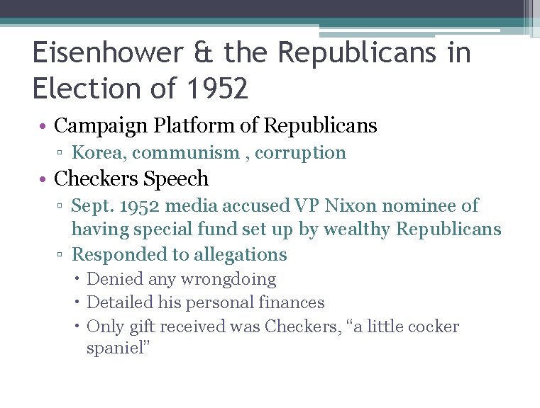 Eisenhower & the Republicans in Election of 1952 • Campaign Platform of Republicans ▫