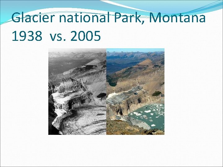 Glacier national Park, Montana 1938 vs. 2005 