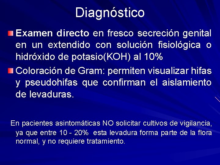 Diagnóstico Examen directo en fresco secreción genital en un extendido con solución fisiológica o