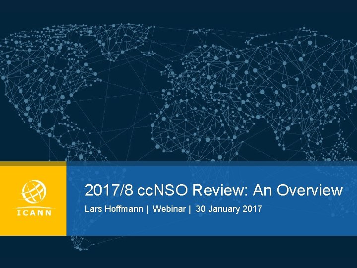 2017/8 cc. NSO Review: An Overview Lars Hoffmann | Webinar | 30 January 2017