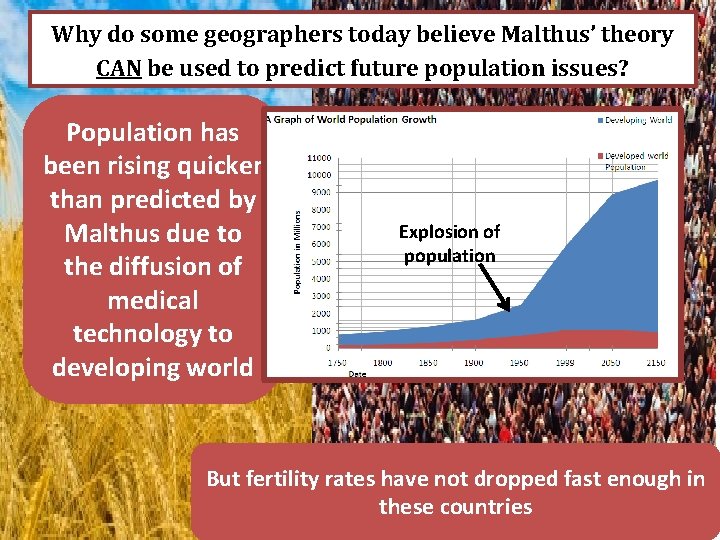 Why do some geographers today believe Malthus’ theory CAN be used to predict future