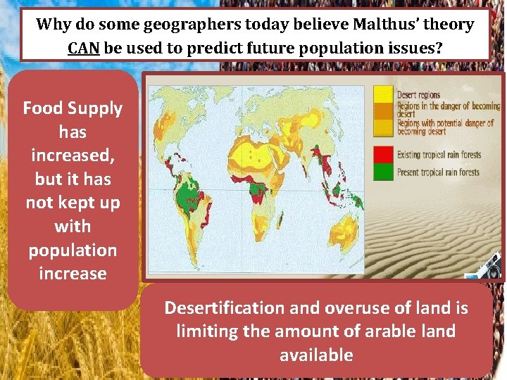 Why do some geographers today believe Malthus’ theory CAN be used to predict future