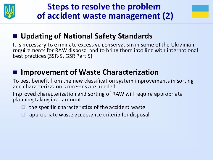 Steps to resolve the problem of accident waste management (2) n Updating of National