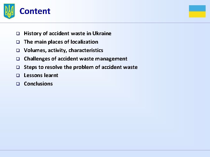 Content q q q q History of accident waste in Ukraine The main places