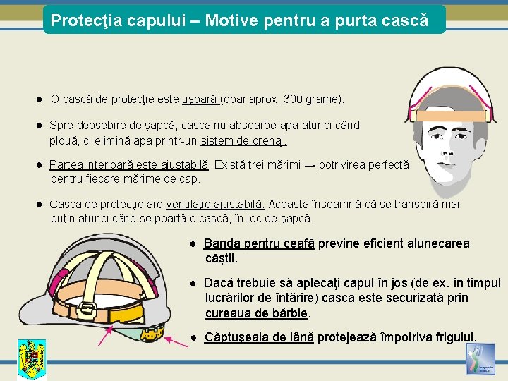 Protecţia capului – Motive pentru a purta cască ● O cască de protecţie este