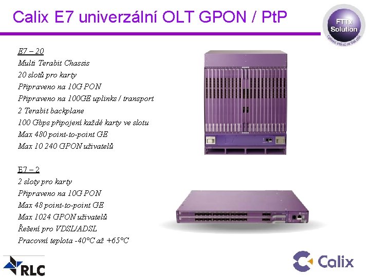 Calix E 7 univerzální OLT GPON / Pt. P E 7 – 20 Multi