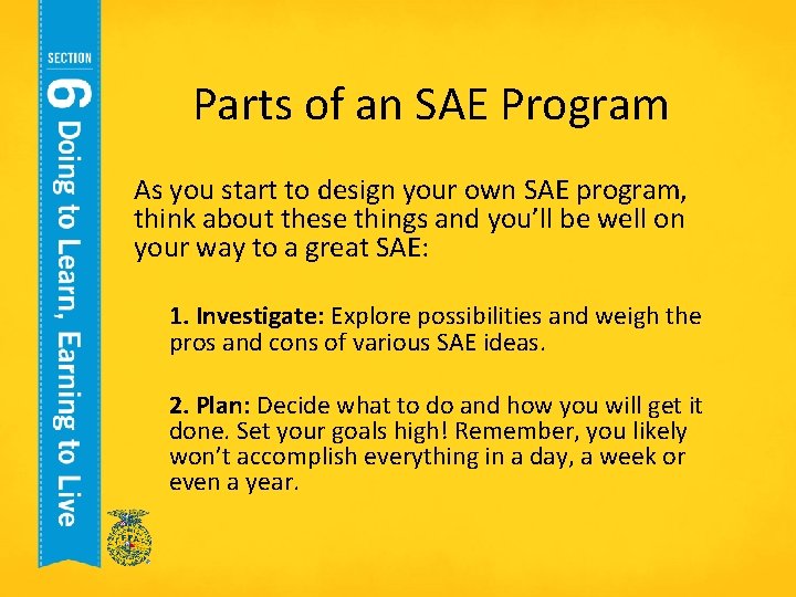 Parts of an SAE Program As you start to design your own SAE program,