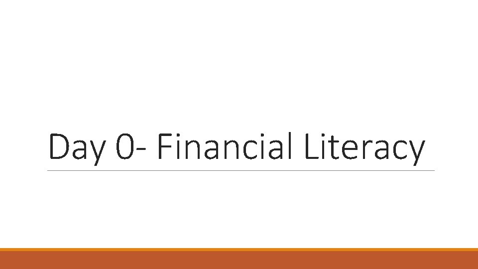 Day 0 - Financial Literacy 