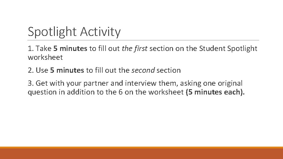 Spotlight Activity 1. Take 5 minutes to fill out the first section on the