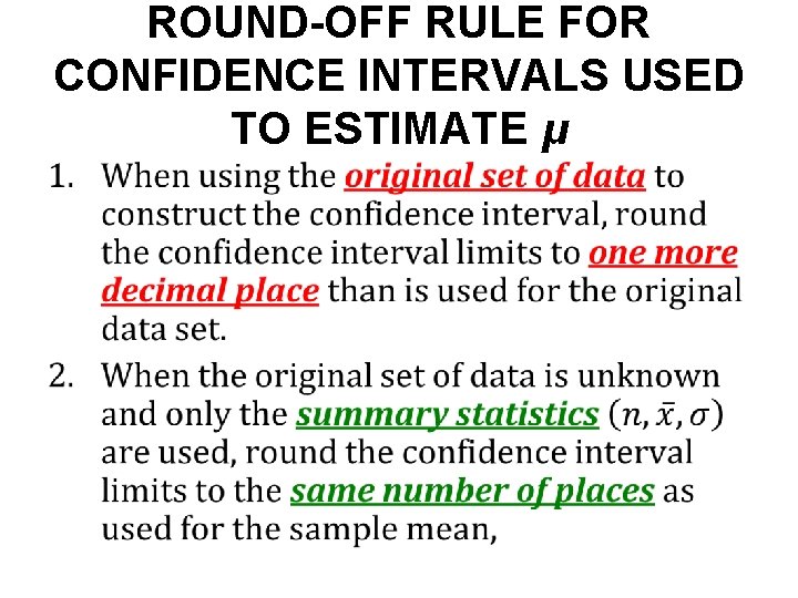 ROUND-OFF RULE FOR CONFIDENCE INTERVALS USED TO ESTIMATE μ • 