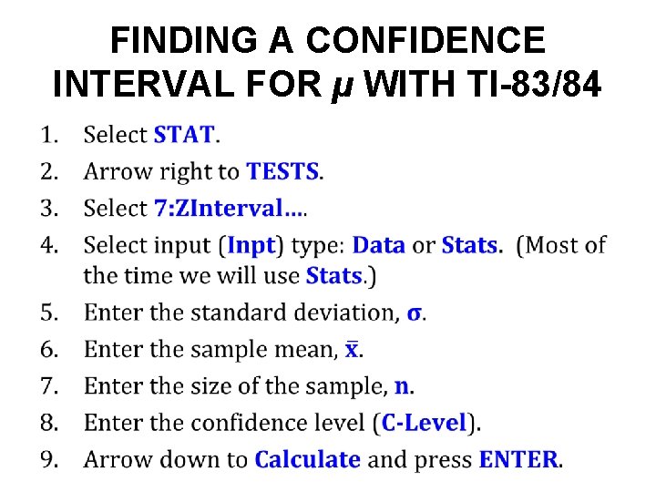 FINDING A CONFIDENCE INTERVAL FOR µ WITH TI-83/84 • 