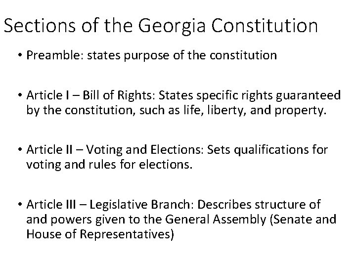 Sections of the Georgia Constitution • Preamble: states purpose of the constitution • Article