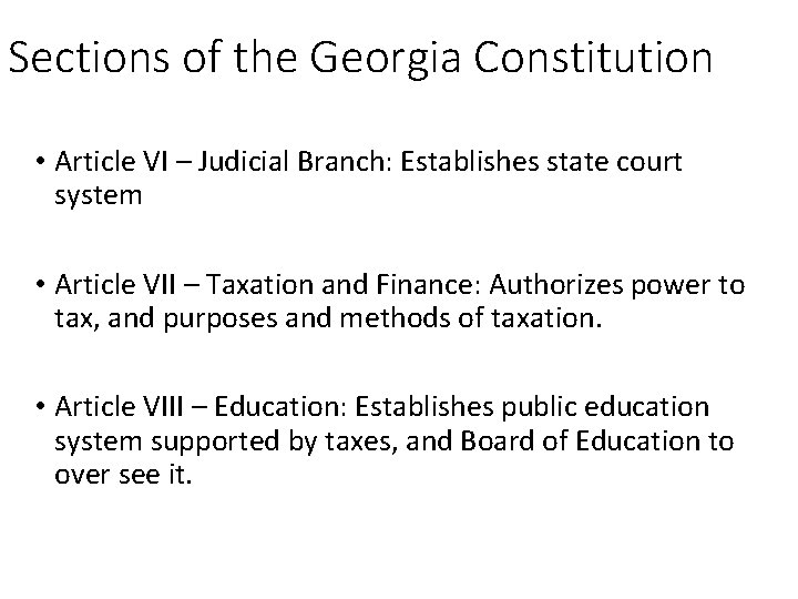 Sections of the Georgia Constitution • Article VI – Judicial Branch: Establishes state court