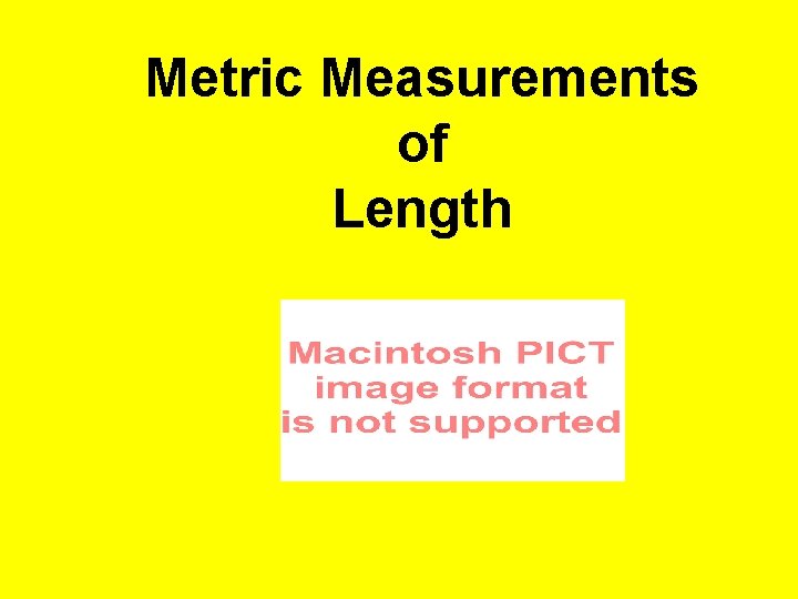 Metric Measurements of Length 