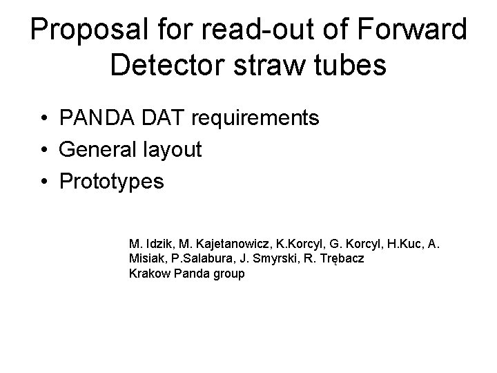 Proposal for read-out of Forward Detector straw tubes • PANDA DAT requirements • General