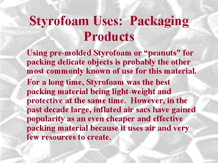 Cradle to Grave The Life Cycle of Styrofoam