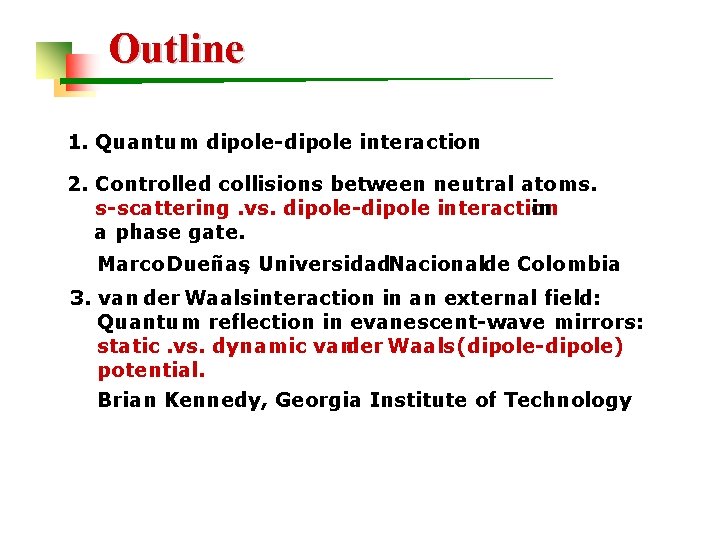 Dipoledipole interaction in quantum logic gates and quantum