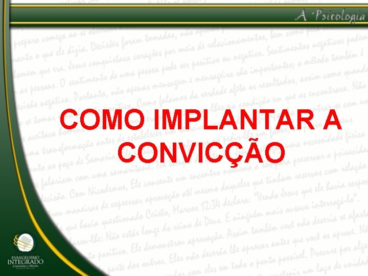 COMO IMPLANTAR A CONVICÇÃO 