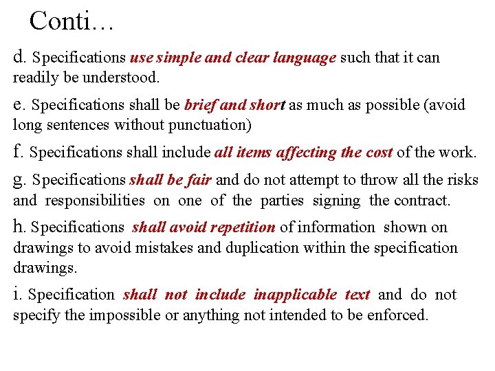 Conti… d. Specifications use simple and clear language such that it can readily be