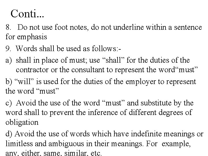 Conti… 8. Do not use foot notes, do not underline within a sentence for