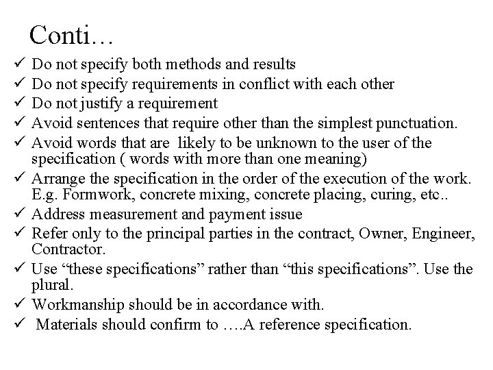 Conti… ü ü ü Do not specify both methods and results Do not specify