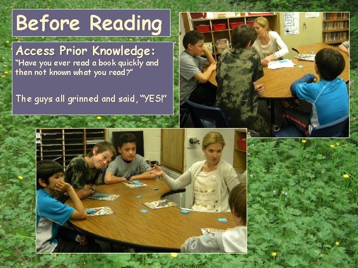 Before Reading Access Prior Knowledge: “Have you ever read a book quickly and then Before Reading Access Prior Knowledge: “Have you ever read a book quickly and then