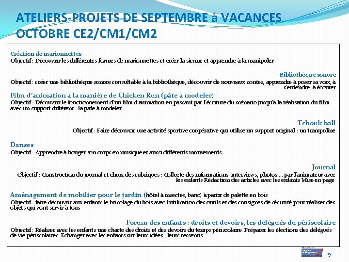 ATELIERS-PROJETS DE SEPTEMBRE à VACANCES OCTOBRE CE 2/CM 1/CM 2 Création de marionnettes Objectif