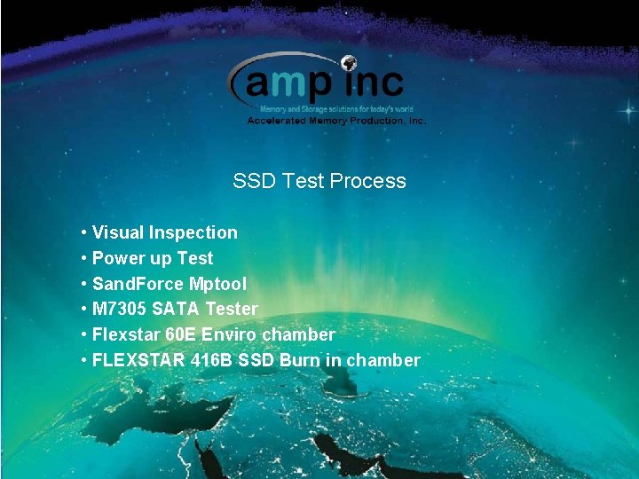 SSD Test Process • Visual Inspection • Power up Test • Sand. Force Mptool