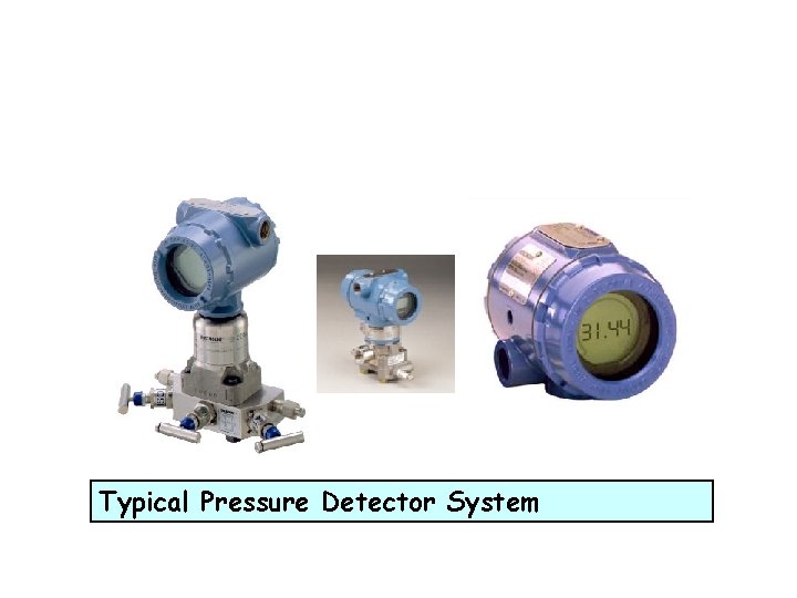 Typical Pressure Detector System 