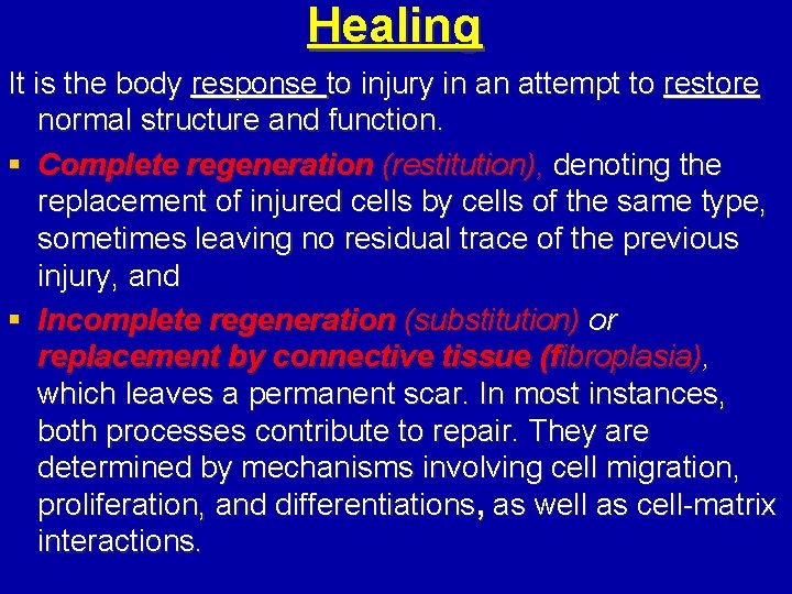 Healing It is the body response to injury in an attempt to restore normal