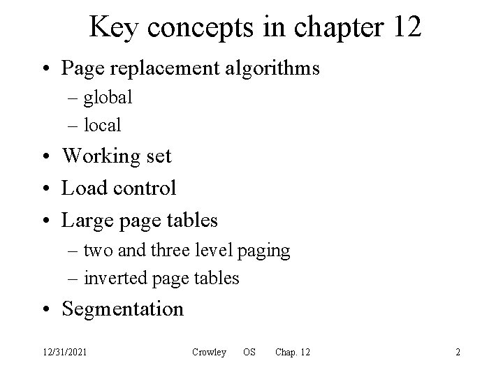 Key concepts in chapter 12 • Page replacement algorithms – global – local •