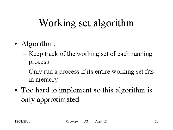 Working set algorithm • Algorithm: – Keep track of the working set of each