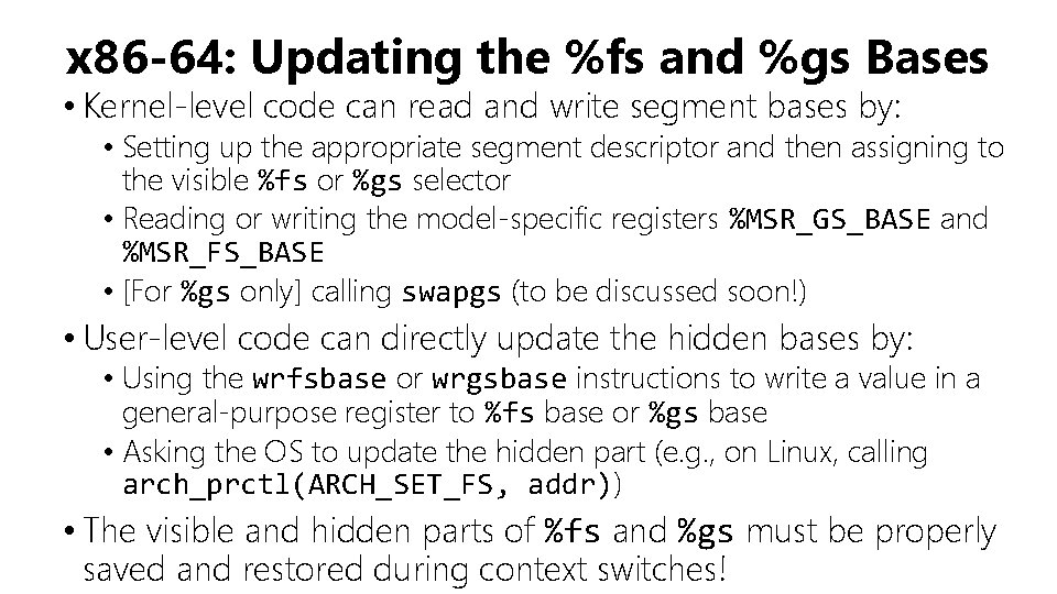 x 86 -64: Updating the %fs and %gs Bases • Kernel-level code can read