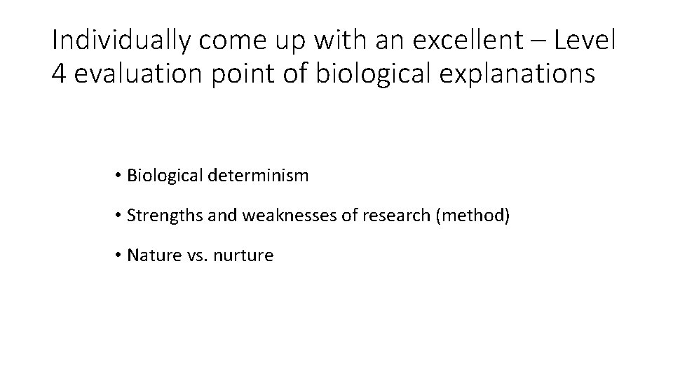 Individually come up with an excellent – Level 4 evaluation point of biological explanations