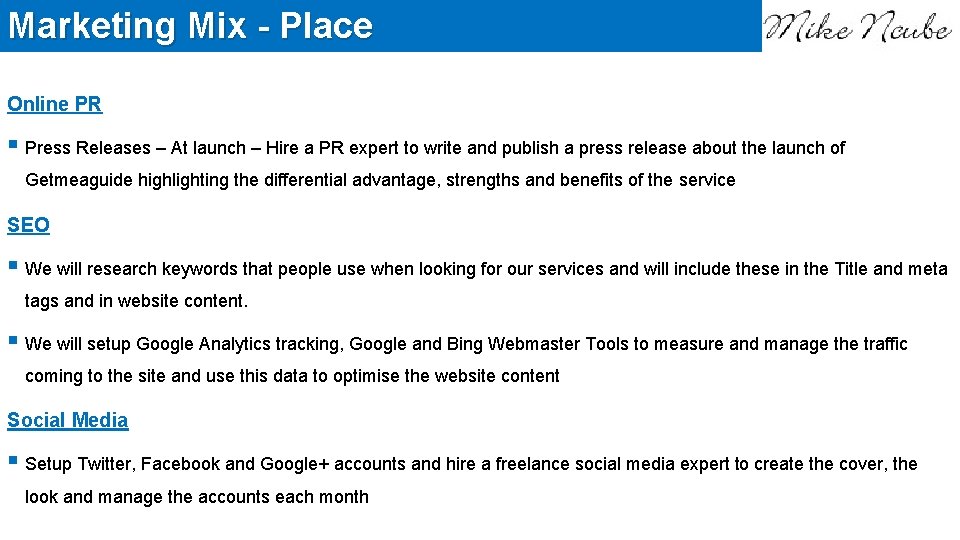 Marketing Mix - Place Online PR § Press Releases – At launch – Hire