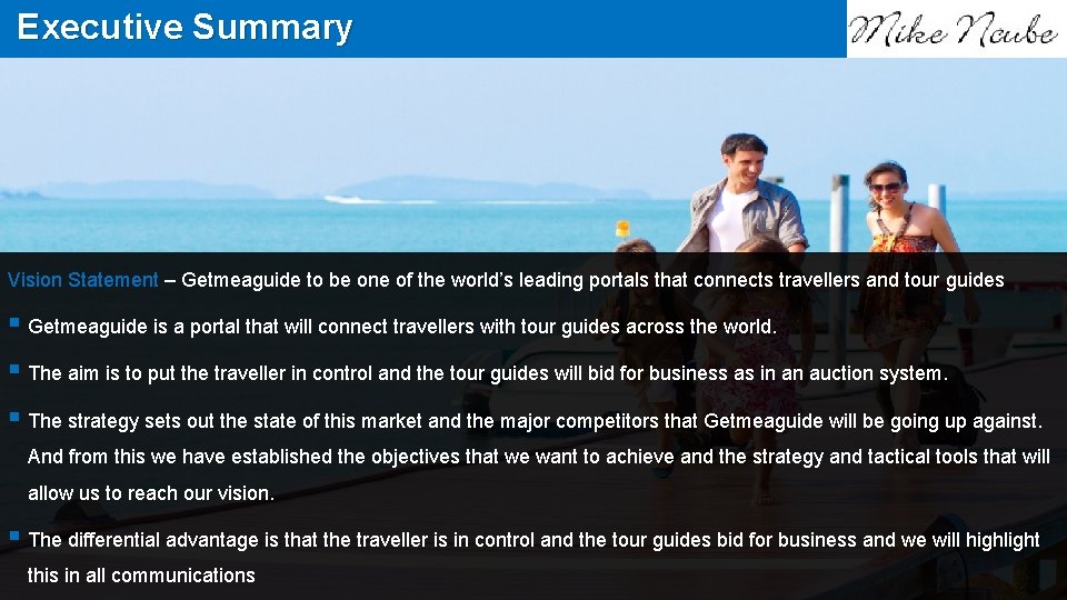 Executive Summary Vision Statement – Getmeaguide to be one of the world’s leading portals