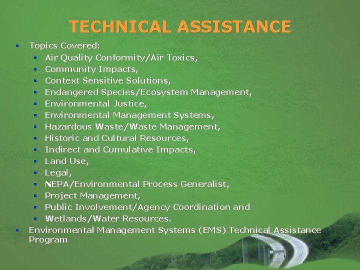 TECHNICAL ASSISTANCE § § Topics Covered: § Air Quality Conformity/Air Toxics, § Community Impacts,