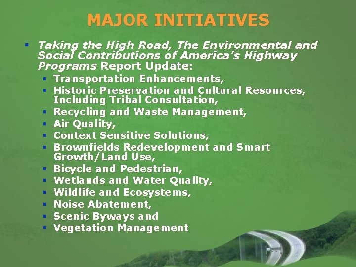 MAJOR INITIATIVES § Taking the High Road, The Environmental and Social Contributions of America’s