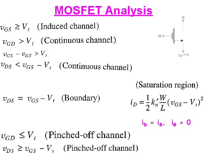 MOSFET Analysis i. D = i. S, i. G = 0 