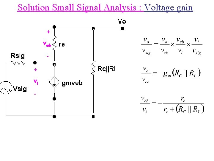 Solution Small Signal Analysis : Voltage gain + veb + vi - 