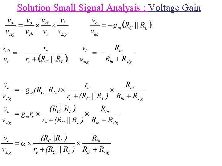 Solution Small Signal Analysis : Voltage Gain 