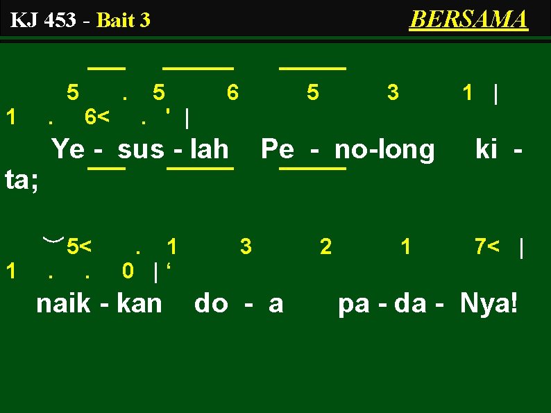 BERSAMA KJ 453 - Bait 3 5 1 . . 6< 5 6 5