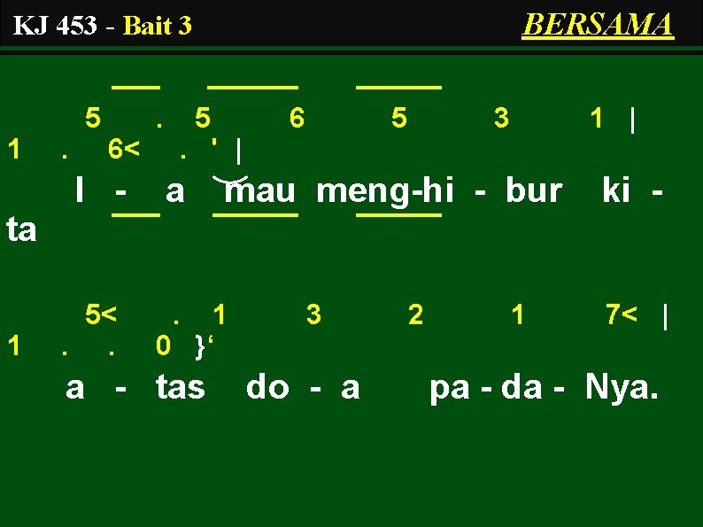 BERSAMA KJ 453 - Bait 3 5 1 . . 6< I - 5