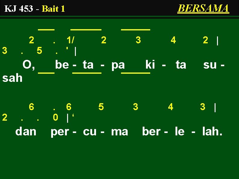 BERSAMA KJ 453 - Bait 1 2 3 . 5 O, sah. 2 3