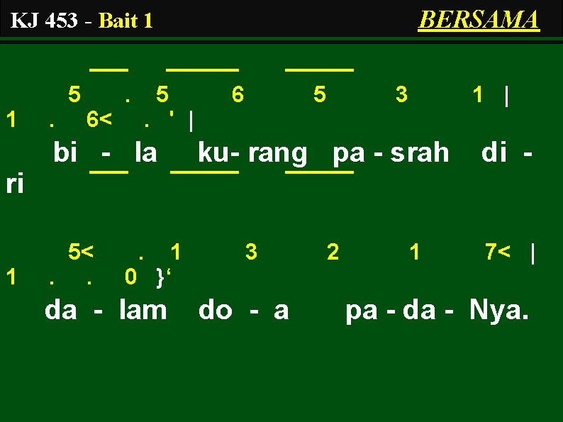 BERSAMA KJ 453 - Bait 1 5 1 . . 6< 5 6 5