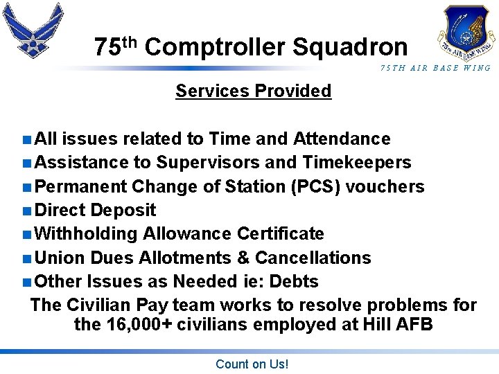 75 th Comptroller Squadron 75 TH AIR BASE