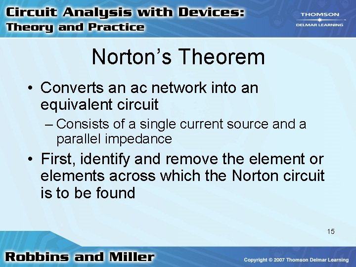 Norton’s Theorem • Converts an ac network into an equivalent circuit – Consists of