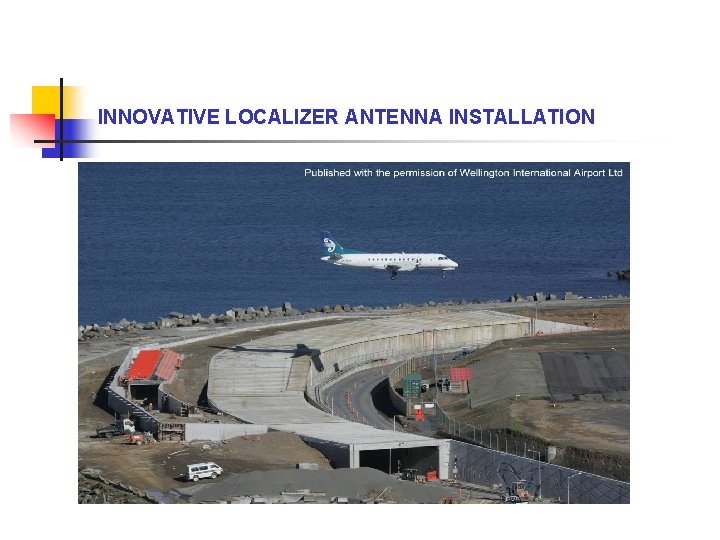 INNOVATIVE LOCALIZER ANTENNA INSTALLATION 