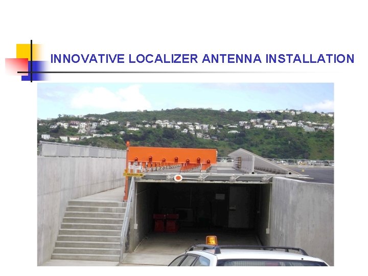 INNOVATIVE LOCALIZER ANTENNA INSTALLATION 